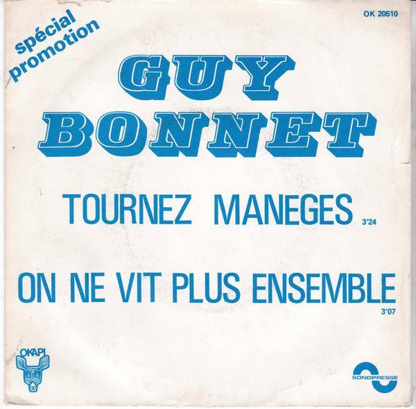 Guy Bonnet - Tournez Manèges / On Ne Vit Plus Ensemble, CD & DVD, Vinyles | Pop, Envoi