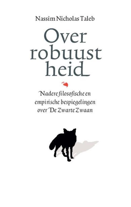 Over robuustheid 9789057123245 Nassim Nicholas Taleb, Boeken, Economie, Management en Marketing, Zo goed als nieuw, Verzenden