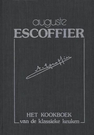 KOOKBOEK VAN DE KLASSIEKE KEUKEN 9789061941781, Boeken, Kookboeken, Verzenden, Gelezen, Auguste Escoffier