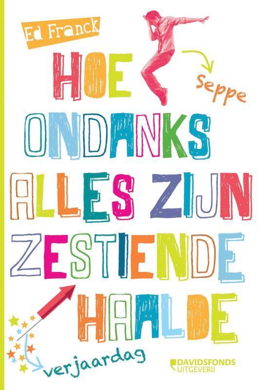 Hoe Seppe ondanks alles zijn zestiende verjaardag haalde, Boeken, Kinderboeken | Jeugd | 13 jaar en ouder, Gelezen, Verzenden