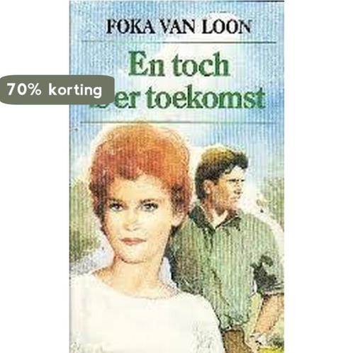 En toch is er toekomst 9789024217823 Foka van Loon, Livres, Livres régionalistes & Romans régionalistes, Envoi