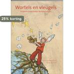 Wortels en vleugels 9789066656048 N. van Bodegraven, Boeken, Verzenden, Gelezen, N. van Bodegraven