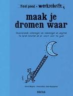 Maak je dromen waar / Werkschrift / Feel good 9789044739350, Boeken, Verzenden, Zo goed als nieuw, Herve Magnin