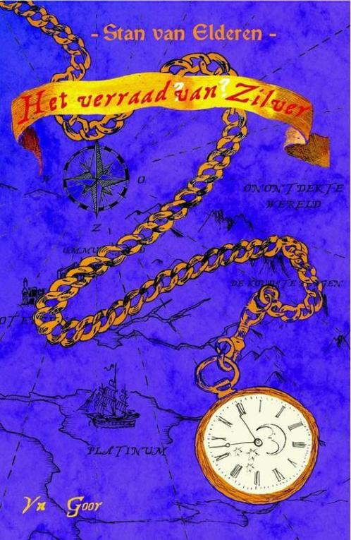 Verraad van Zilver 9789047507871 Stan van Elderen, Boeken, Kinderboeken | Jeugd | 10 tot 12 jaar, Zo goed als nieuw, Verzenden