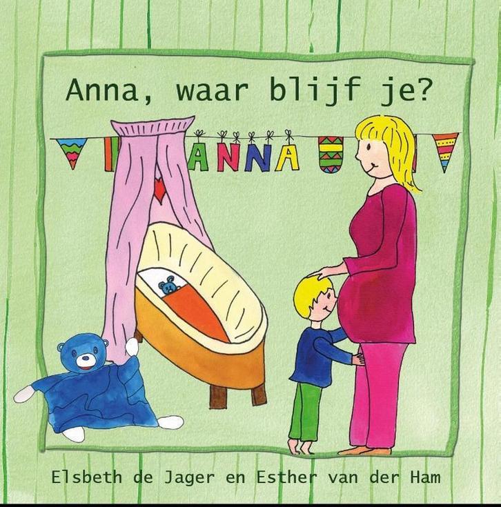 Anna, waar blijf je? 9789491886072 Elsbeth de Jager, Boeken, Kinderboeken | Baby's en Peuters, Gelezen, Verzenden