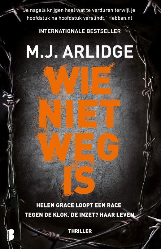 Helen Grace 6 - Wie niet weg is 9789022586136 M.J. Arlidge, Boeken, Thrillers, Gelezen, Verzenden