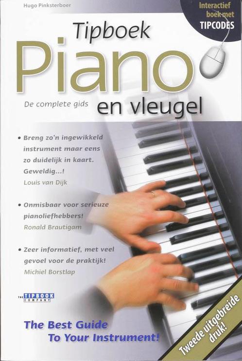 Tipboek Piano en vleugel 9789087670061 Hugo Pinksterboer, Boeken, Muziek, Zo goed als nieuw, Verzenden