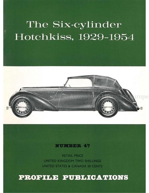 THE SIX-CYLINDER HOTCHKISS, 1929 - 1954 (PROFILE, Boeken, Auto's | Boeken