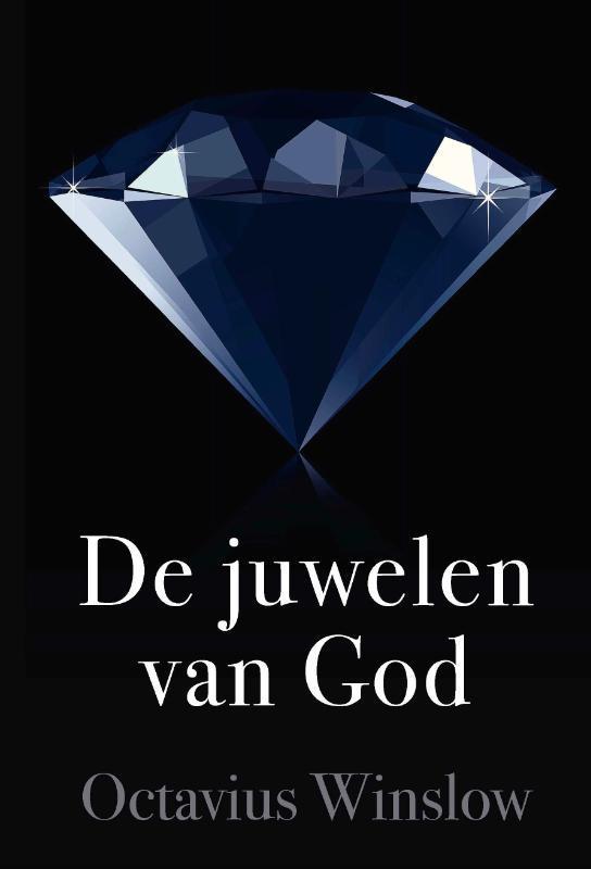 De juwelen van God 9789087184636 Octavius Winslow, Boeken, Godsdienst en Theologie, Zo goed als nieuw, Verzenden