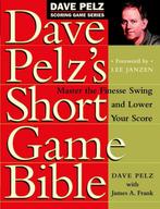 Dave Pelzs Short Game Bible 9780767903448 Dave Pelz, Verzenden, Gelezen, Dave Pelz