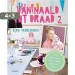 Van naald tot draad 9789401408035 Elke Vanelderen, Verzenden, Gelezen, Elke Vanelderen