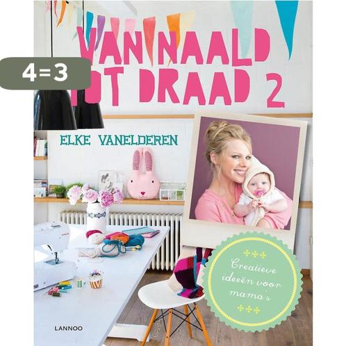 Van naald tot draad 9789401408035 Elke Vanelderen, Boeken, Hobby en Vrije tijd, Gelezen, Verzenden
