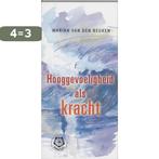 Hooggevoeligheid als kracht / Ankertjes / 296 9789020201734, Boeken, Verzenden, Zo goed als nieuw, Marian van den Beuken