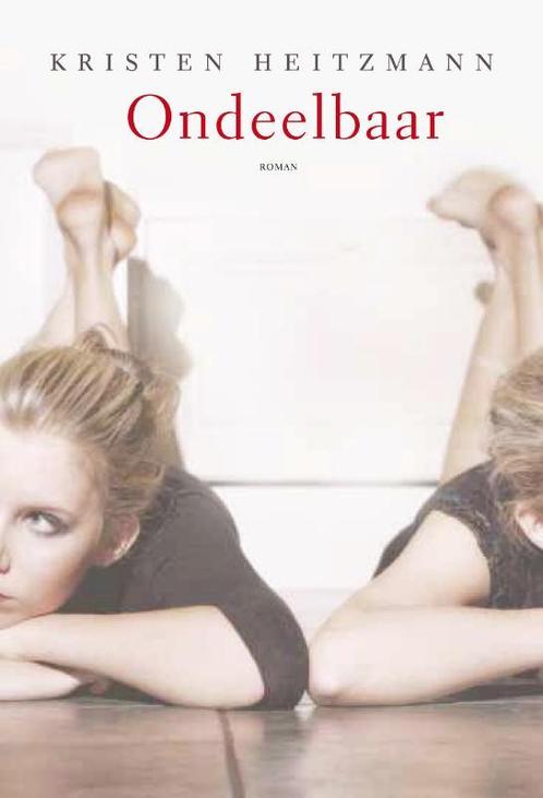 ONDEELBAAR 9789085201724 Kirsten Heitzmann, Boeken, Romans, Gelezen, Verzenden
