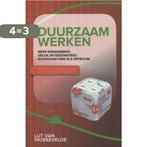 Duurzaam werken 9789038222042 Lut van Mossevelde, Boeken, Verzenden, Gelezen, Lut van Mossevelde