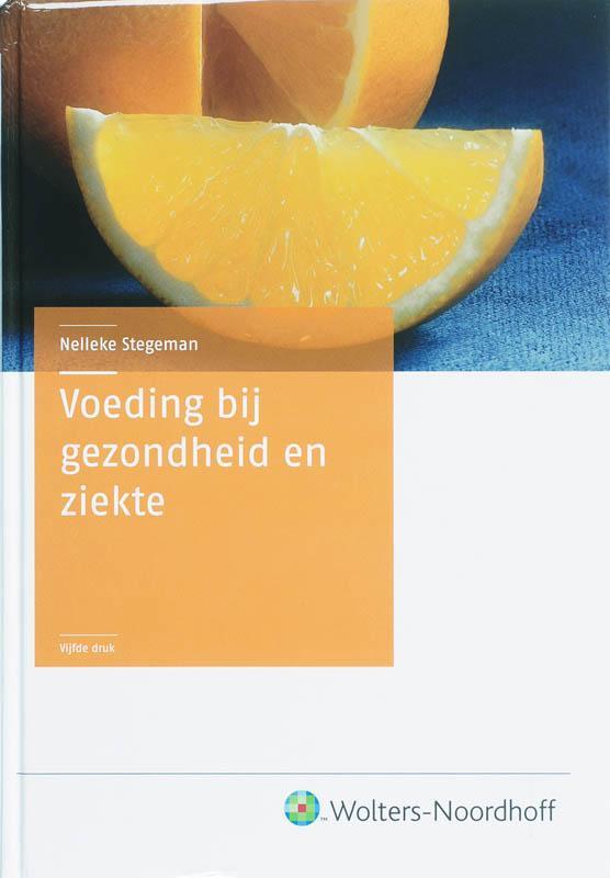 Voeding bij gezondheid en ziekte 9789001606282 Stegeman N., Boeken, Schoolboeken, Zo goed als nieuw, Verzenden