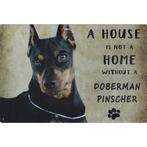 Wandbord - A House Is Not A Home Without A Doberman Pinscher