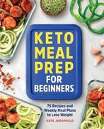 Keto Meal Prep for Beginners 9781638788669 Kate Jaramillo, Verzenden, Zo goed als nieuw, Kate Jaramillo