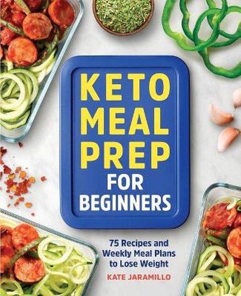 Keto Meal Prep for Beginners 9781638788669 Kate Jaramillo, Boeken, Taal | Engels, Zo goed als nieuw, Verzenden