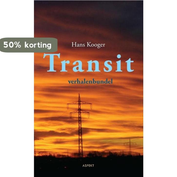 Transit 9789461536396 Hans Kooger, Livres, Littérature, Envoi