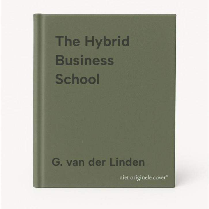 The Hybrid Business School 9789043002233 G. van der Linden, Boeken, Taal | Engels, Gelezen, Verzenden