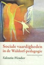 Sociale vaardigheden in de Waldorf-pedagogie 9789492462442, Zo goed als nieuw, Valentin Wember, Verzenden