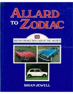 ALLARD TO ZODIAC, BRITISH PRODUCTION CARS OF THE SIXTIES, Livres, Autos | Livres