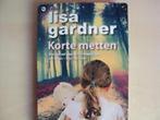 Lisa Gardner Korte metten 9789044348491 Lisa Gardner, Livres, Verzenden, Lisa Gardner
