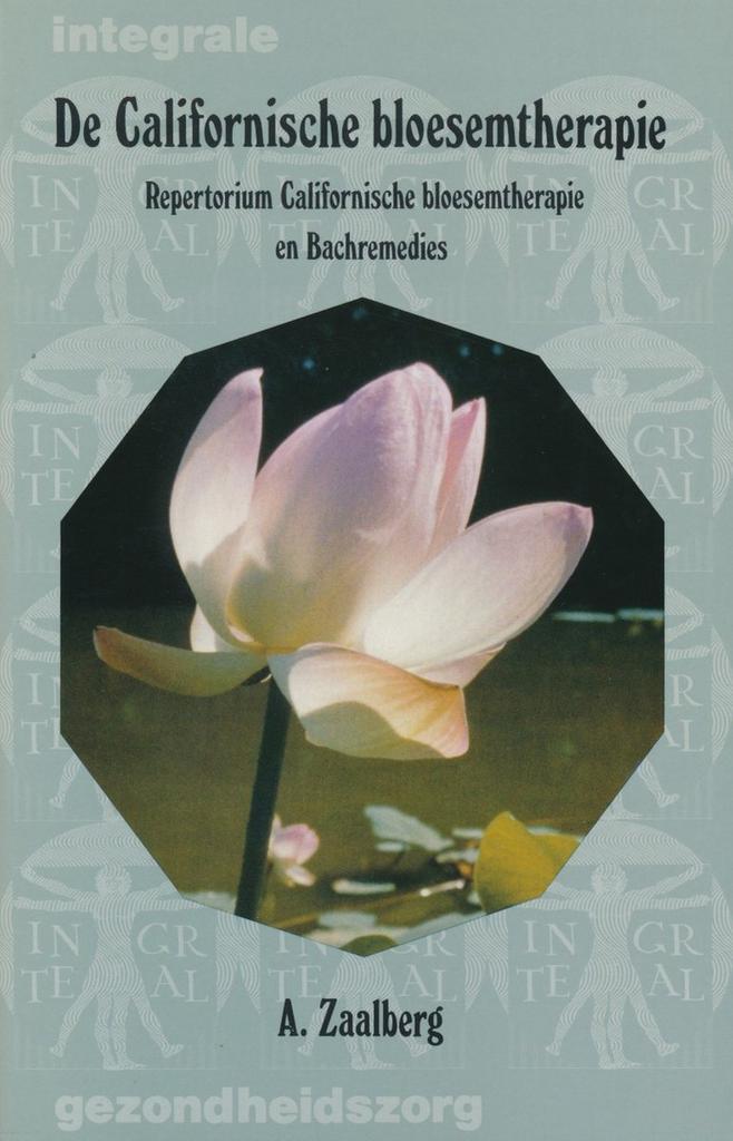 De Californische bloesemtherapie / Integrale gezondheidszorg, Boeken, Wetenschap, Gelezen, Verzenden