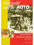 HET BEELD VAN DE AUTO 1896 - 1921, VERSLAG VAN EEN