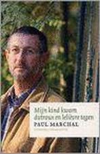 Mijn kind kwam dutroux en lelièvre tegen 9789056175467, Verzenden, P. Marchal