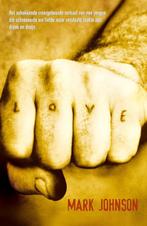 L.O.V.E. 9789047501015 Mark Johnson, Boeken, Verzenden, Gelezen, Mark Johnson