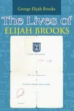 The Lives of Elijah Brooks: A Chaotic Romp Through Time by, Zo goed als nieuw, Brooks, George Elijah, Verzenden
