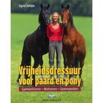 Vrijheidsdressuur voor paard en Pony 9789056000196, Sigrid Schope, Verzenden