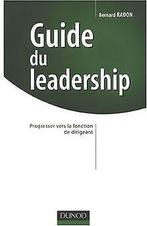 Guide du leadership : Progresser vers la fonction de dir..., Radon, Bernard, Verzenden