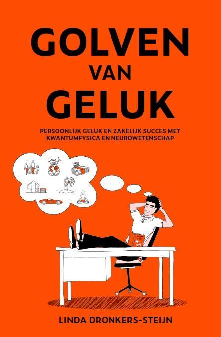Golven van geluk 9789492528810 Linda Dronkers-Steii, Boeken, Psychologie, Gelezen, Verzenden