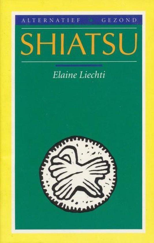 Shiatsu / Alternatief gezond 9789021522593 E. Liechti, Boeken, Wetenschap, Zo goed als nieuw, Verzenden