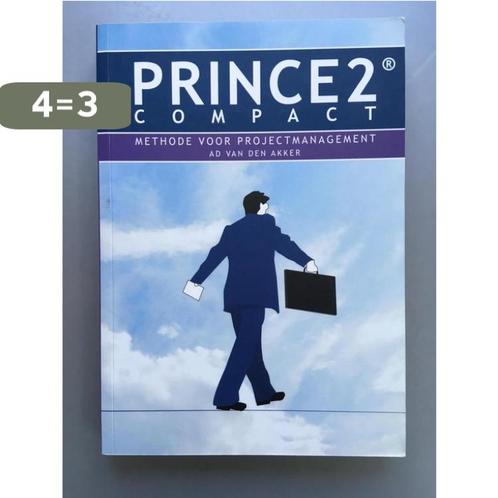 PRINCE2 Compact 9789080696822 A.G. van den Akker, Boeken, Informatica en Computer, Gelezen, Verzenden