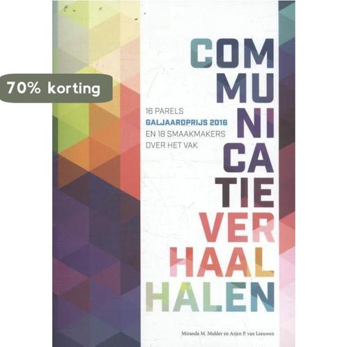 Communicatieverhaal halen 2016 9789490085858, Boeken, Economie, Management en Marketing, Zo goed als nieuw, Verzenden