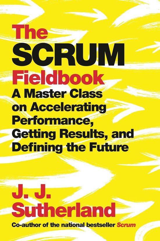 The Scrum Fieldbook 9780525573210 J.J. Sutherland, Boeken, Taal | Engels, Zo goed als nieuw, Verzenden