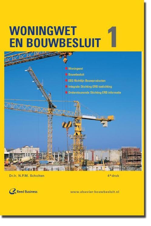 Woningwet en Bouwbesluit 1 en 2 9789062286799, Boeken, Techniek, Zo goed als nieuw, Verzenden