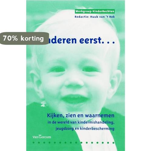 Kinderen eerst... 9789023242826, Boeken, Zwangerschap en Opvoeding, Gelezen, Verzenden