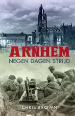 Arnhem: negen dagen strijd 9789045317519, Zo goed als nieuw, Chris Brown, Verzenden