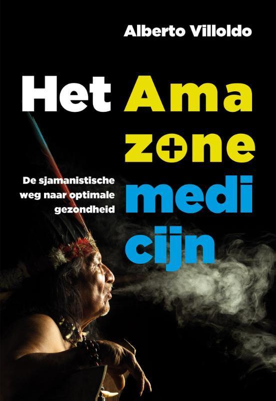 Het Amazonemedicijn 9789020212389 Alberto Villoldo, Boeken, Esoterie en Spiritualiteit, Gelezen, Verzenden