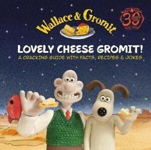 Wallace & Gromit: Lovely Cheese Gromit: A Cracking Guide, Boeken, Overige Boeken, Gelezen, Verzenden