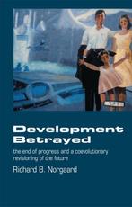 Development Betrayed 9780415068628 Richard B Norgaard, Boeken, Verzenden, Gelezen, Richard B Norgaard