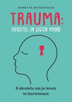 Trauma: herstel in eigen hand 9789088509254, Babette Rothschild, Verzenden