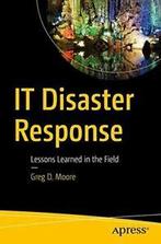IT Disaster Response : Lessons Learned in the Field.by, Boeken, Moore, Greg, Zo goed als nieuw, Verzenden