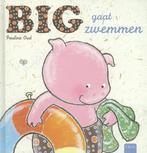 Big gaat zwemmen / Big 9789044817751 Pauline Oud, Verzenden, Gelezen, Pauline Oud