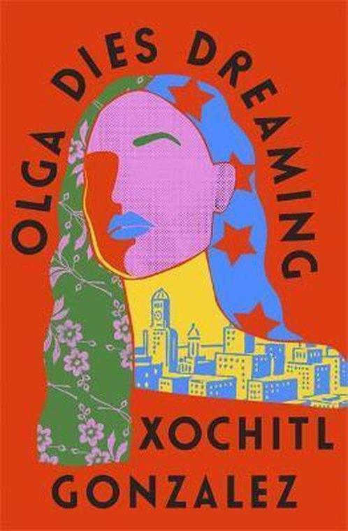 Olga Dies Dreaming 9780349726670 Xochitl Gonzalez, Boeken, Overige Boeken, Zo goed als nieuw, Verzenden